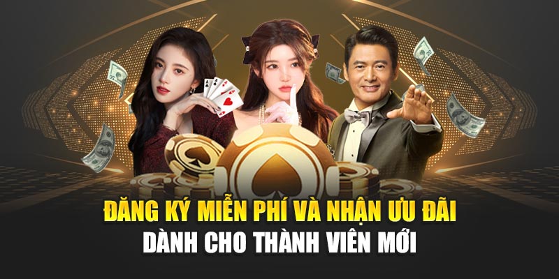 dang-ky-mien-phi-va-nhan-uu-dai-danh-cho-thanh-vien-moi